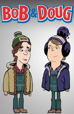 Bob & Doug