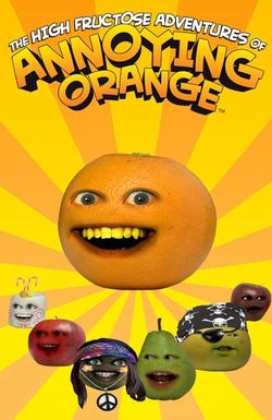 The High Fructose Adventures of Annoying Orange