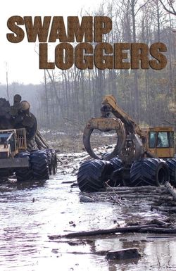 Swamp Loggers