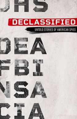 Declassified: Untold Stories of American Spies