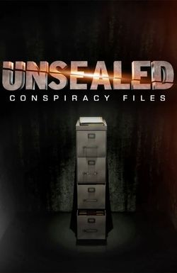 Unsealed: Conspiracy Files