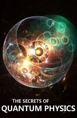 The Secrets of Quantum Physics