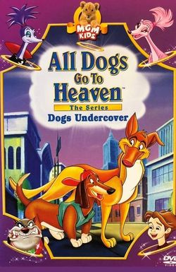 All Dogs Go to Heaven: The Series