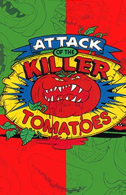 Attack of the Killer Tomatoes