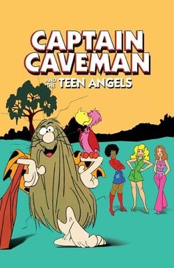 Captain Caveman and the Teen Angels