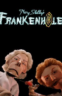 Mary Shelley's Frankenhole