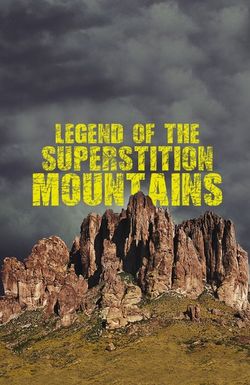 Legend of the Superstition Mountains