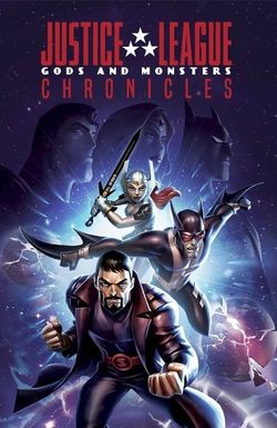 Justice League: Gods and Monsters Chronicles