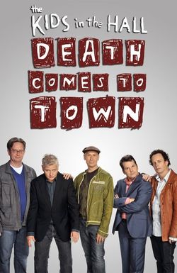 Kids in the Hall: Death Comes to Town