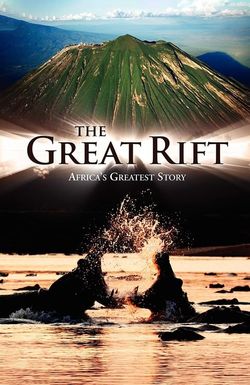 The Great Rift: Africa's Greatest Story