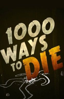 1000 Ways to Die