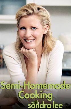 Semi-Homemade Cooking with Sandra Lee