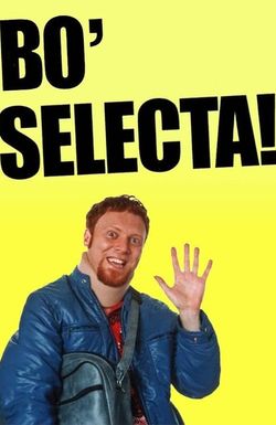 Bo' Selecta!