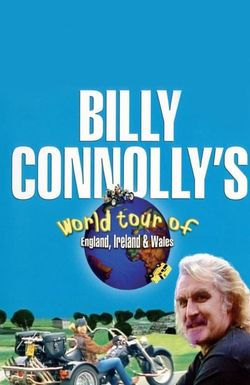 Billy Connolly's World Tour of Ireland, Wales and England