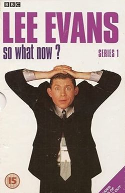 Lee Evans: So What Now?