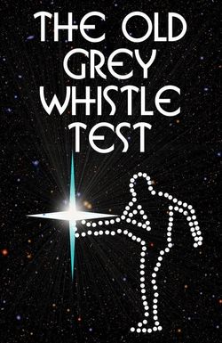 The Old Grey Whistle Test