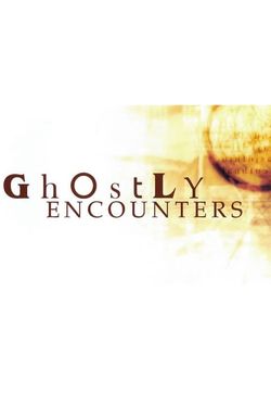 Ghostly Encounters