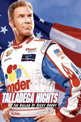 Talladega Nights: The Ballad of Ricky Bobby