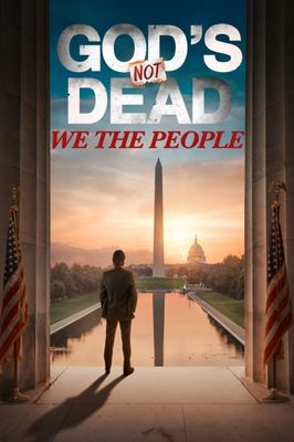 God's Not Dead: We the People