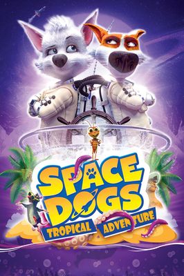 Space Dogs: Tropical Adventure