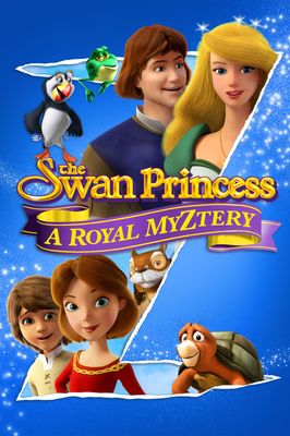 The Swan Princess: A Royal Myztery