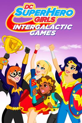 DC Super Hero Girls: Intergalactic Games