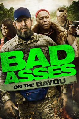 Bad Asses on the Bayou