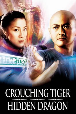 Crouching Tiger, Hidden Dragon