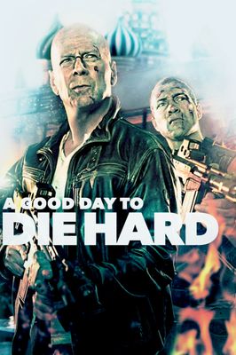 A Good Day to Die Hard