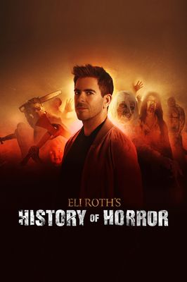 Eli Roth's History of Horror