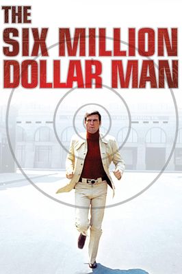 The Six Million Dollar Man