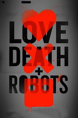 Love, Death & Robots