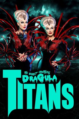 The Boulet Brothers' Dragula: Titans