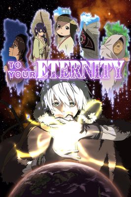 To Your Eternity