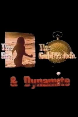 The Girl, the Gold Watch & Dynamite