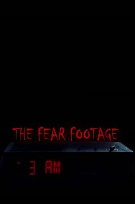 The Fear Footage: 3AM