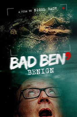 Bad Ben: Benign