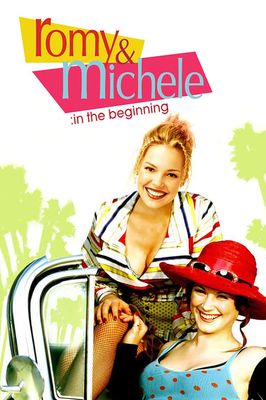 Romy and Michele: In the Beginning