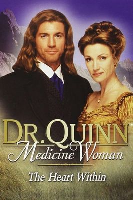 Dr. Quinn, Medicine Woman: The Heart Within