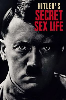 Hitler's Secret Sex Life