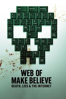 Web of Make Believe: Death, Lies and the Internet