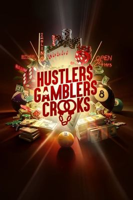 Hustlers Gamblers and Crooks