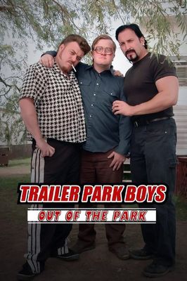 Trailer Park Boys: Out of the Park