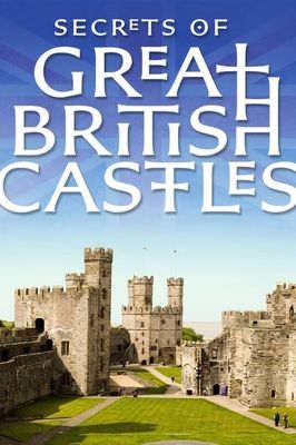 Secrets of Great British Castles