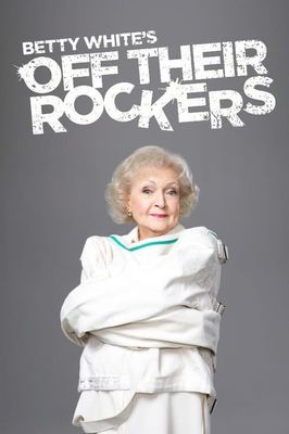 Betty White's Off Their Rockers