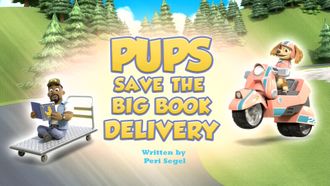 Episode 18 Pups Save the Big Book Delivery