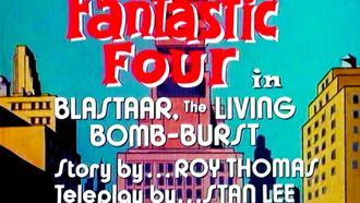 Episode 13 Blastaar, the Living Bomb Burst