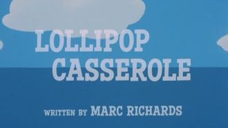 Episode 7 Lollipop Casserole