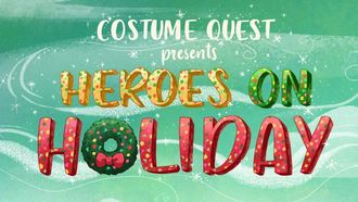 Episode 26 Costume Quest - Christmas Special