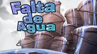 Episode 8 Falta de agua